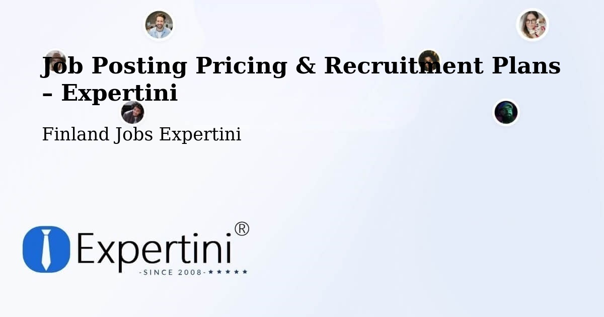 Job Posting Pricing & Recruitment Plans – Kaarina - Kaarina, Finland Jobs Expertini